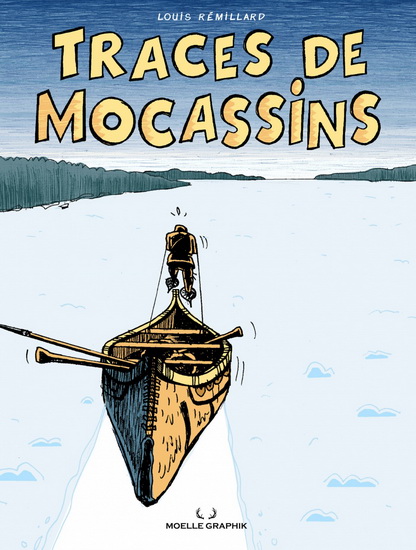 Traces de Mocassins - LOUIS RÉMILLARD