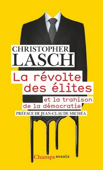 La Révolte des élites et la trahison de la démocratie N. éd. - CHRISTOPHER LASCH