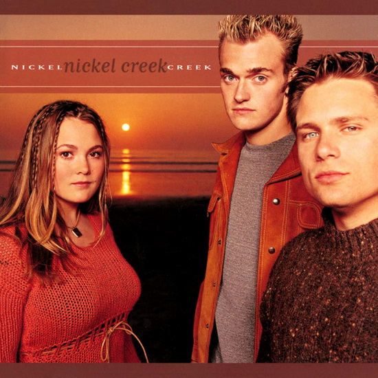 Nickel Creek(Vinyl) - NICKEL CREEK