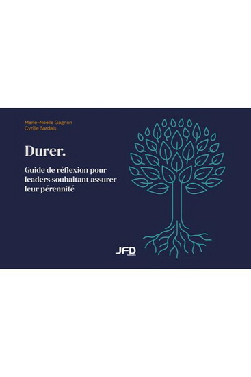 Durer. : guide de réflexion pour leaders souhaitant assurer leur pérennité - MARIE-NOËLLE GAGNON - CYRILLE SARDAIS