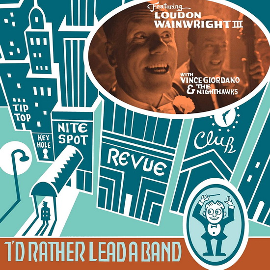 I'D Rather Lead A Band - LOUDON WAINWRIGHT III