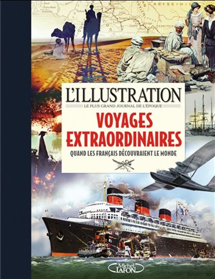 L&#39;Illustration : les voyages extraordinaires - COLLECTIF