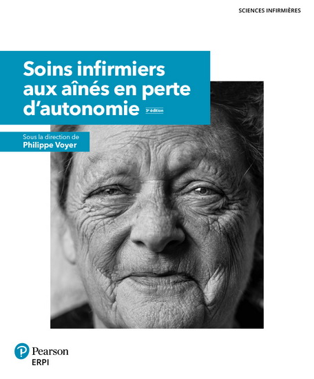 Soins infirmiers aux aînés en perte d&#39;autonomie 3e éd. - PHILIPPE VOYER & AL