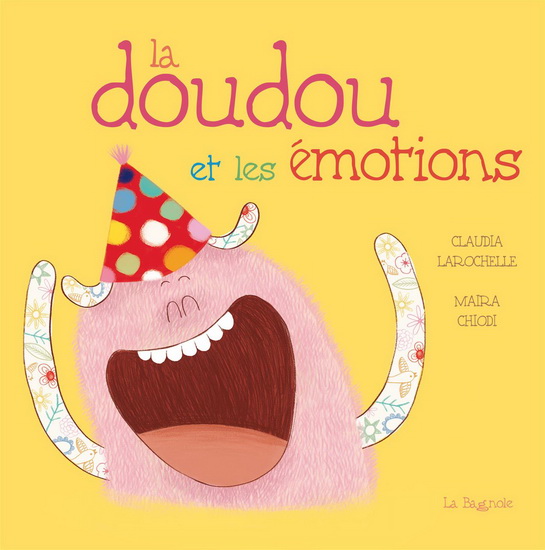 La Doudou et les émotions - CLAUDIA LAROCHELLE - MAIRA CHIODI