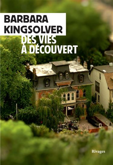 Des vies à découvert - BARBARA KINGSOLVER