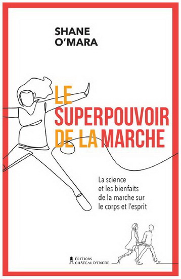 Le Superpouvoir de la marche - SHANE O'MARA
