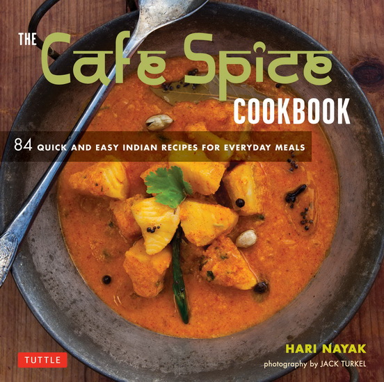 The Cafe Spice Cookbook - HARI NAYAK - JACK TURKEL