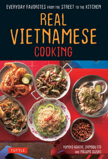 Real Vietnamese Cooking - YUMIKO ADACHI & AL