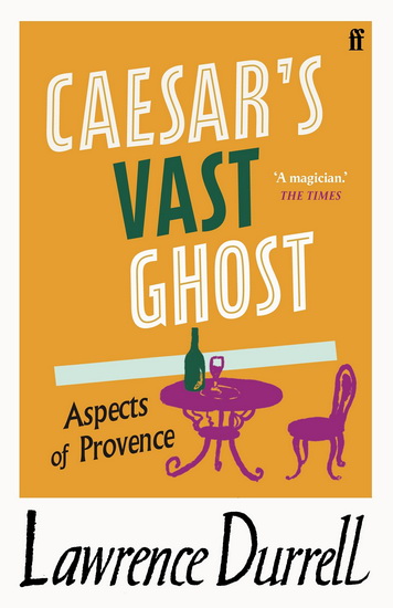 Caesar's Vast Ghost - LAWRENCE DURRELL
