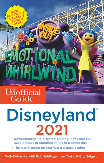 The Unofficial Guide to Disneyland 2021 - SETH KUBERSKY - BOB SEHLINGER