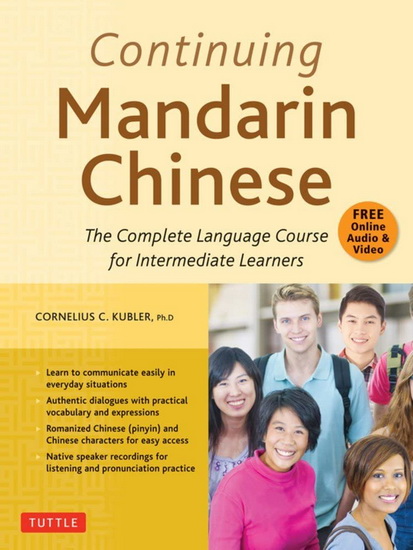 Continuing Mandarin Chinese Textbook - CORNELIUS C KUBLER