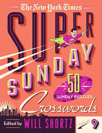 The New York Times Super Sunday Crosswords Volume 9 - COLLECTIF