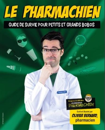 Le Pharmachien T.02 Guide de survie pour petits et grands bobos N. éd. - OLIVIER BERNARD