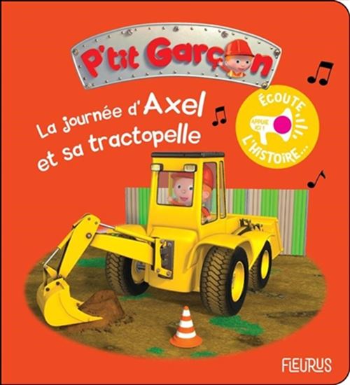 La Journée d'Axel et sa tractopelle - NATHALIE BÉLINEAU - ALEXIS NESME