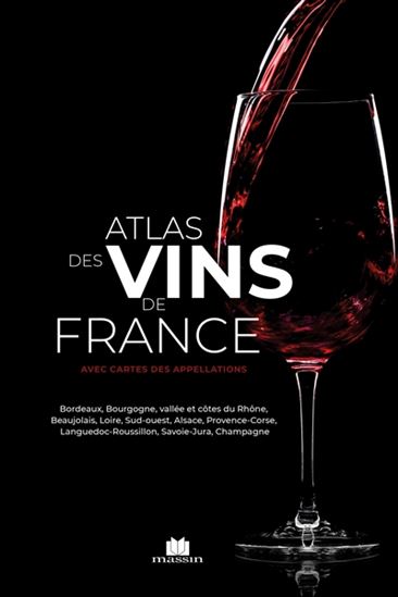 Atlas des vins de France : avec cartes des appellations - COLLECTIF