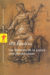 Les Théories de la justice - WILL KYMLICKA