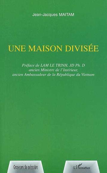 Une maison divisée(Vietnam) - JEAN-JACQUES MAITAM