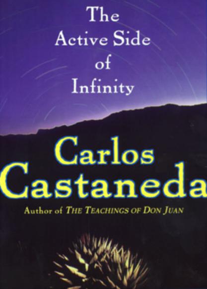 The Active side of infinity - CARLOS CASTANEDA