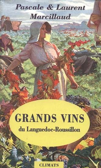 Grands vins du Languedoc-Roussillon - P MARCILLAUD - L