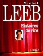 Hist. de rire - MICHEL LEEB