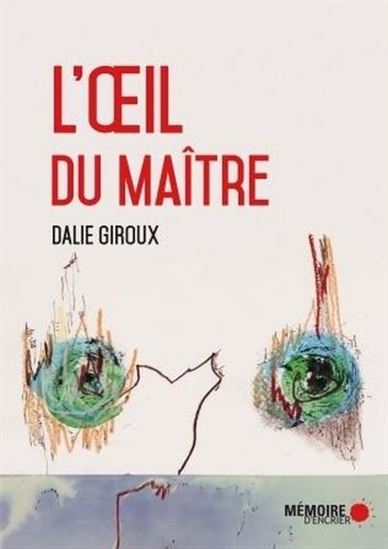 L&#39;Oeil du maître - DALIE GIROUX
