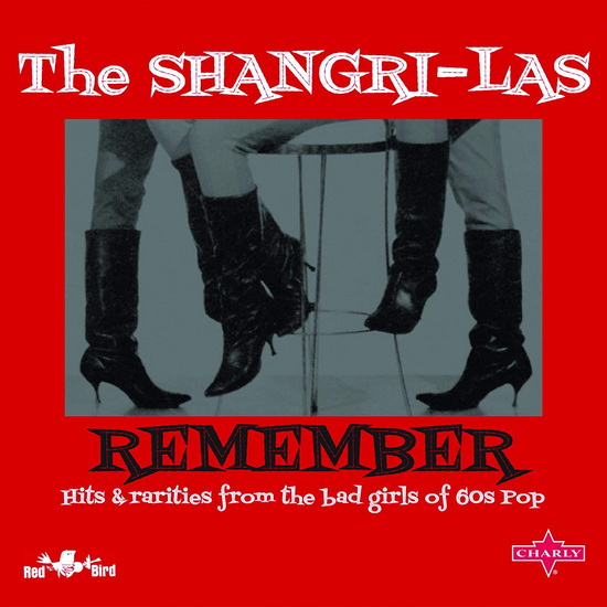Remember: Hits & Rarities From The Bad Girls Of Pop (2CD) - SHANGRI-LAS (THE)