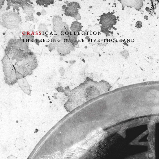 Feeding Of The Five Thousand (The Second Sitting) [Crassical Collection] - CRASS