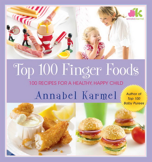 Top 100 Finger Foods - ANNABEL KARMEL