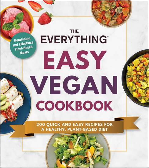 The Everything Easy Vegan Cookbook - COLLECTIF