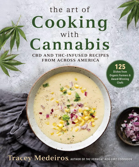 The Art of Cooking with Cannabis - TRACEY MEDEIROS