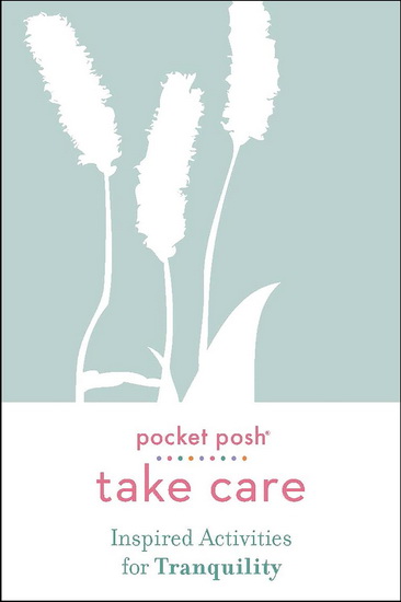 Take Care: Inspired Activities for Tranquility - COLLECTIF