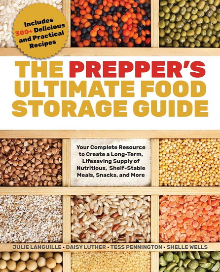 The Prepper&#39;s Ultimate Food-Storage Guide - TESS PENNINGTON
