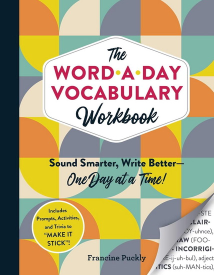 The Word-a-Day Vocabulary Workbook - FRANCINE PUCKLY