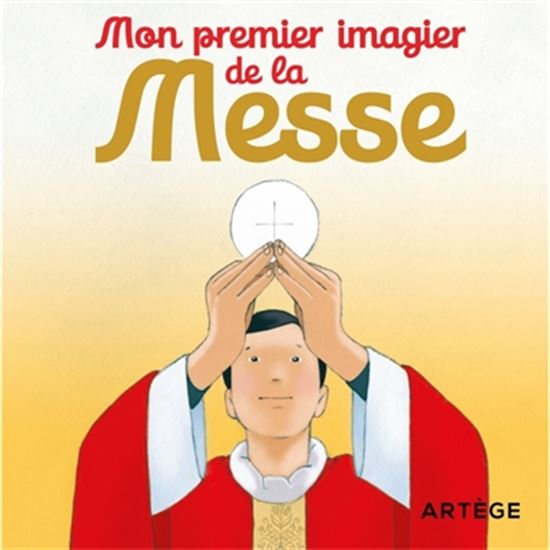 Mon premier imagier de la messe - INÈS D' OYSONVILLE - JÉRÔME BRASSEUR