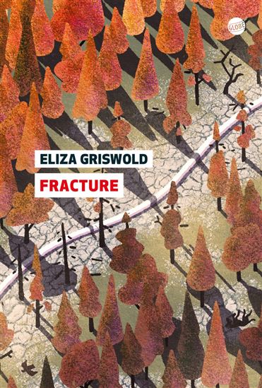 Fracture - ELIZA GRISWOLD