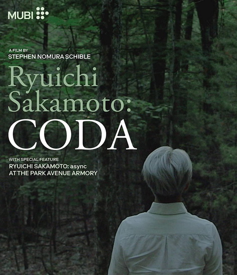 Ryuichi Sakamoto: Coda - STEPHEN SCHIBLE
