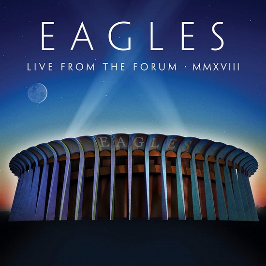 Live From The Forum MMXVIII (2 CD + Blu-ray) - EAGLES