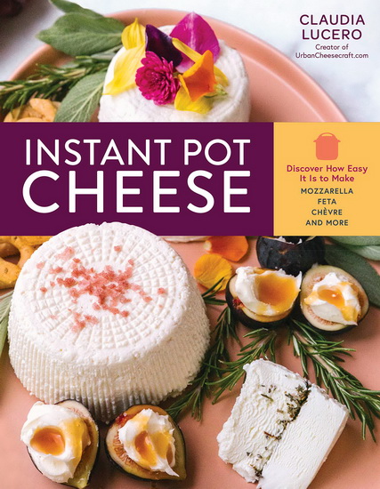 Instant Pot Cheese - CLAUDIA LUCERO