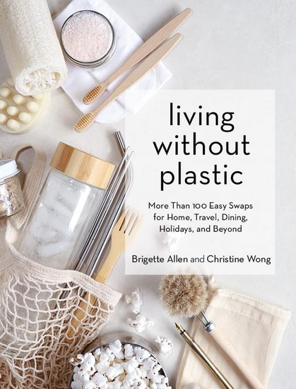 Living Without Plastic - CHRISTINE WONG - BRIGETTE ALLEN