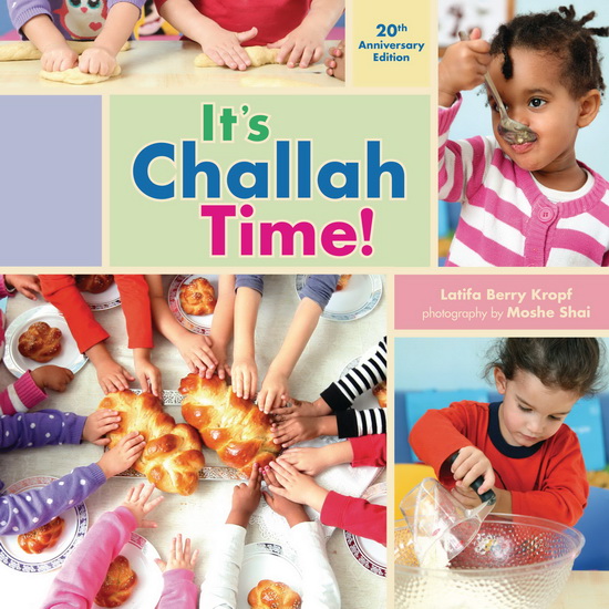 It&#39;s Challah Time! - LATIFA BERRY KROPF - MOSHE SHAI
