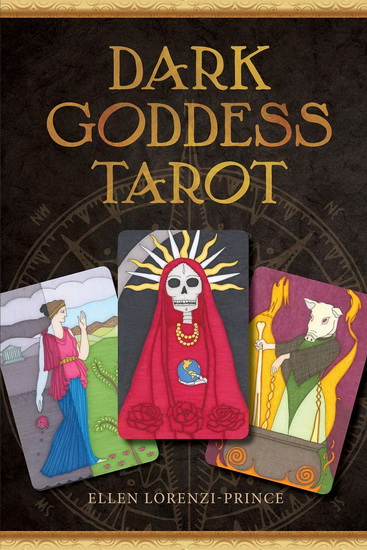 Dark Goddess Tarot - ELLEN LORENZI-PRINCE