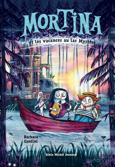 Mortina et les vacances au lac Mystère #04 - BARBARA CANTINI