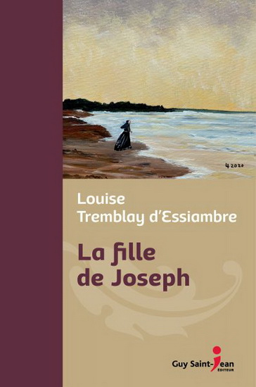 La Fille de Joseph Éd. Collector - LOUISE TREMBLAY-D'ESSIAMBRE