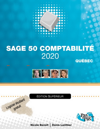 Sage 50 Comptabilité 2020, Supérieur, configuré pour le Québec - NICOLE BENOÎT - DENIS LANTHIER