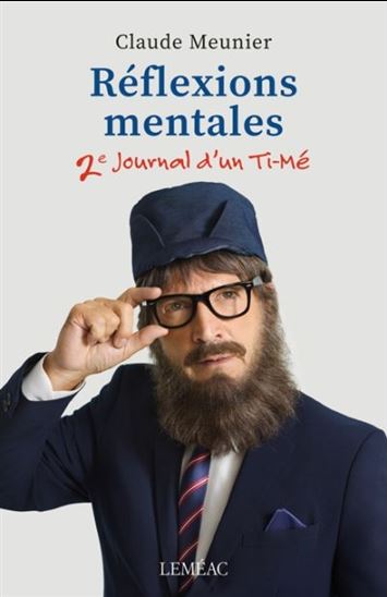 Réflexions mentales : 2e journal d'un Ti-Mé - CLAUDE MEUNIER