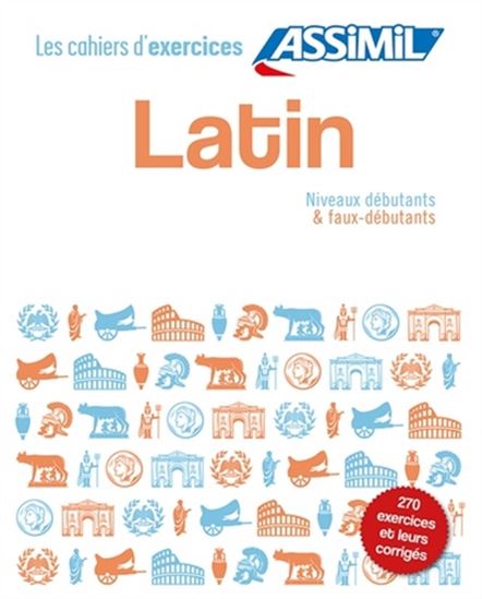 Latin : niveaux débutants & faux-débutants : 270 exercices et leurs corrigés Cof. - TRISTAN MACÉ