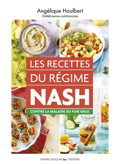Les Recettes du régime Nash contre la maladie du foie gras - ANGÉLIQUE HOULBERT
