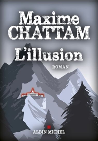 L'Illusion - MAXIME CHATTAM