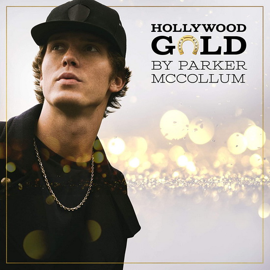 Hollywood Gold - PARKER MCCOLLUM