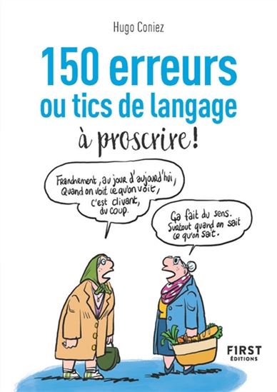 150 erreurs ou tics de langage à proscrire ! - HUGO CONIEZ
